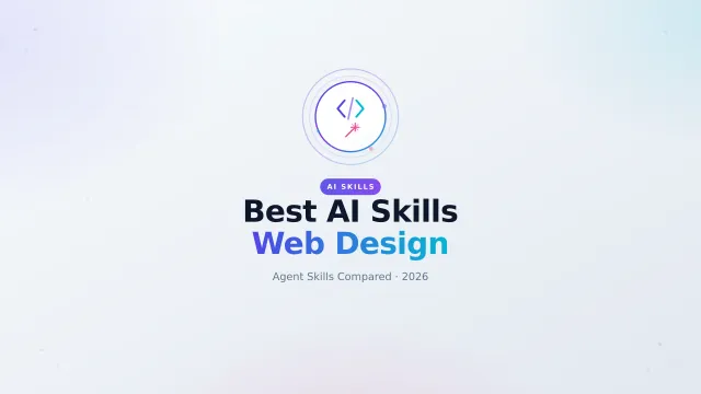 Best AI Skills for Web Design: Agent Skills Compared (2026)