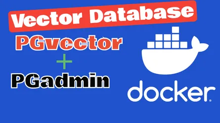How to Deploy PGvector and PGadmin on Docker and Ditch Pinecone
