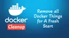 How To Clean All Docker Images With Disks and Everything