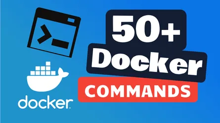 Top 50+ Docker Commands You MUST Know