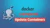 How To Update A Container With Docker Compose