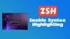 How to Enable Syntax Highlighting in Zsh