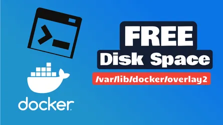 Reclaim Disk Space by Cleaning Up /var/lib/docker/overlay2