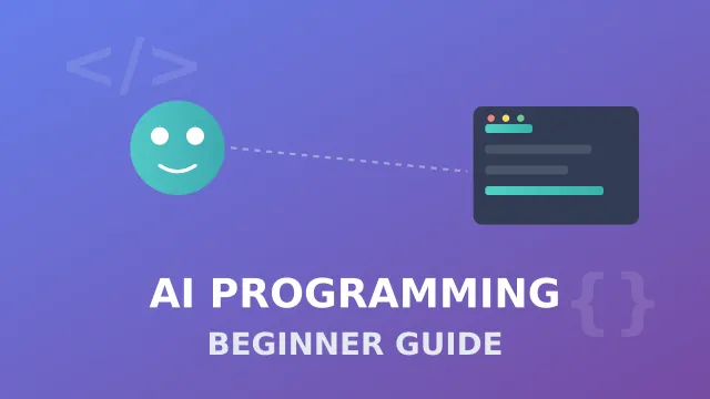 How to Start Programming with AI: 2026 Beginner's Guide