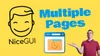 How To Add Multiple Pages to NiceGUI