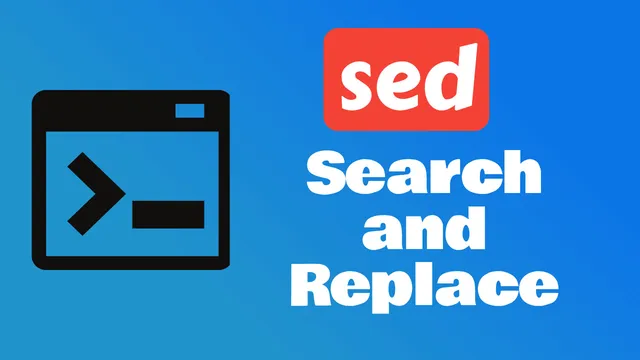 Sed Search and Replace: Master Advanced Techniques