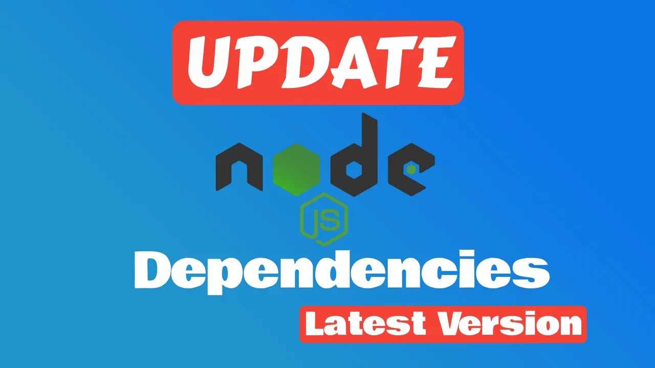 How to Update All Node.js Dependencies to Their Latest Version